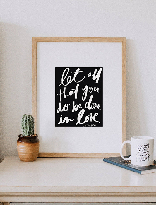 8x10 Let All That You Do